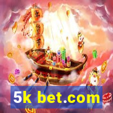 5k bet.com